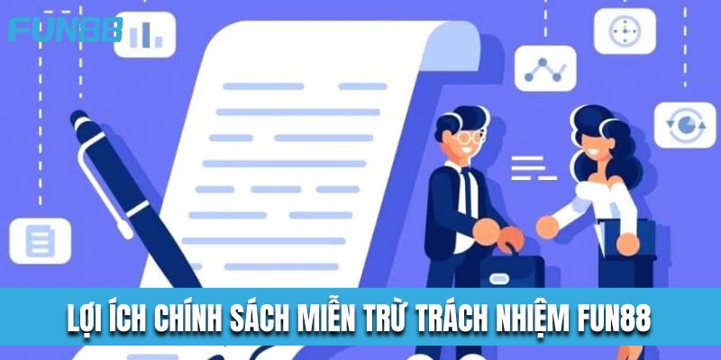 Lợi ích mà chính sách miễn trừ trách nhiệm mang lại