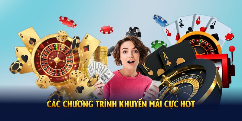 Các chương trình Khuyến mãi cực Hot nên tham gia