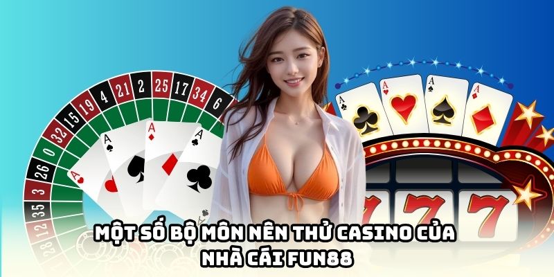 Gợi ý những bộ môn casino đỉnh cao cho anh em